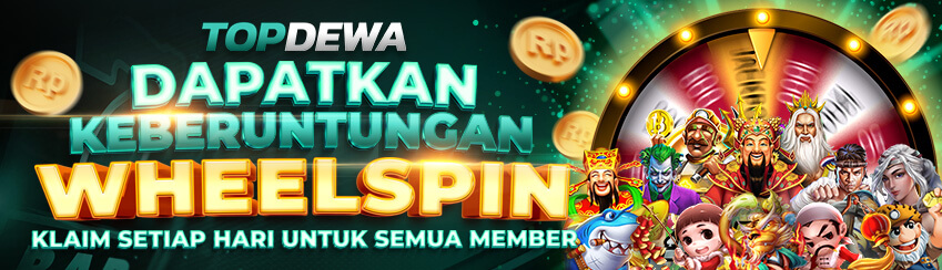 BONUS WHEELSPIN TOPDEWA