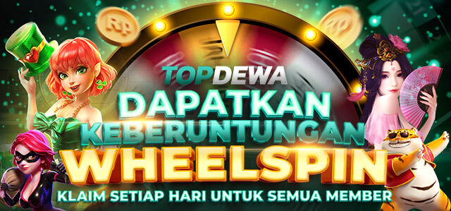 BONUS WHEELSPIN TOPDEWA