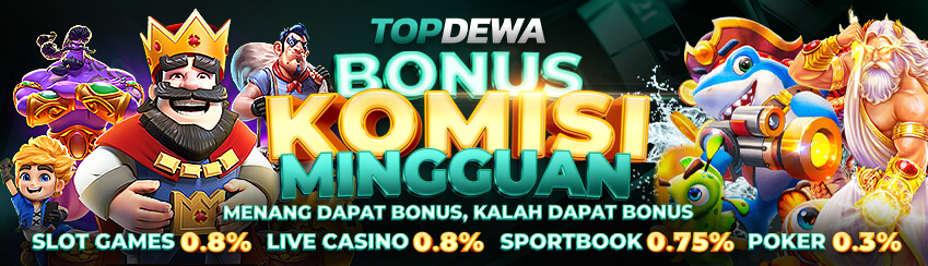 BONUS KOMISI MINGGUAN TOPDEWA